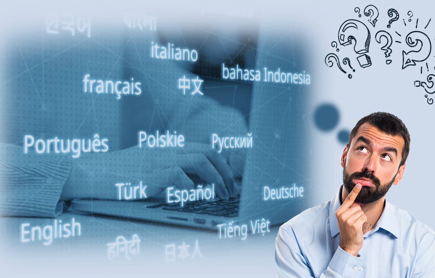 Five Questions To Ask When Choosing Your Language Services Provider!